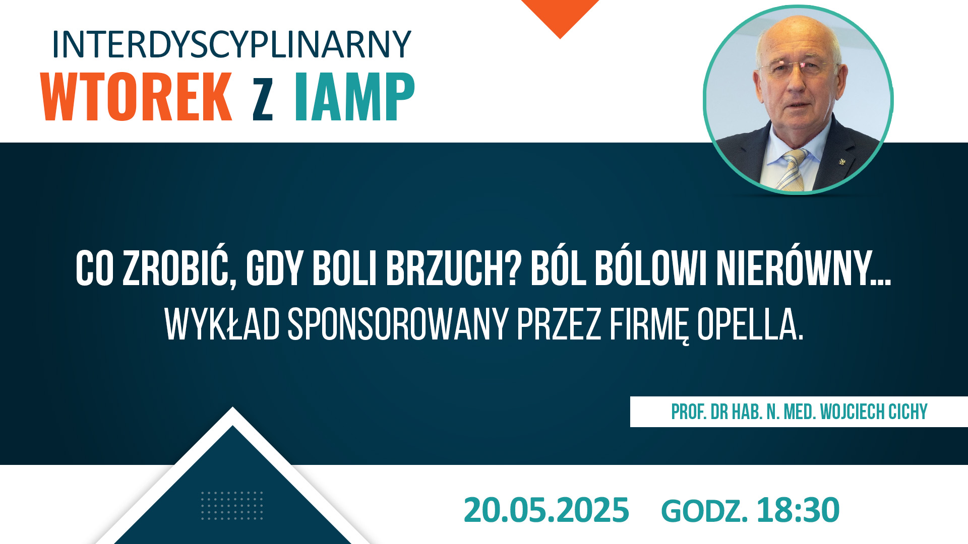 Interdyscyplinarny Wtorek z IAMP 20.05.2025 - Co robić, gdy boli brzuch? Ból bólowi nierówny...