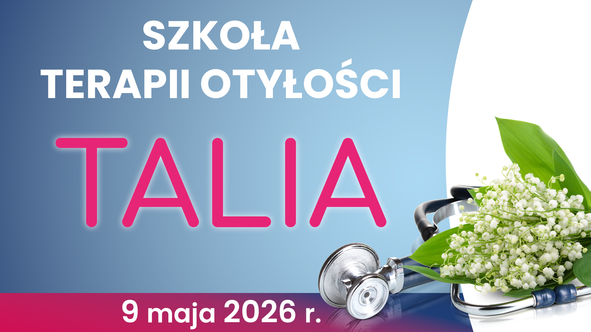 Szkoła Terapii Otyłości TALIA – najnowsze badania i praktyczne metody leczenia otyłości w ujęciu interdyscyplinarnym